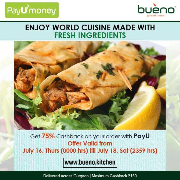 India Desire : Bueno Kitchen Payumoney 75% Cashback Offer: Get Flat 75% Cashback On Bueno Kitchen Through Payumoney Between 16th to 18 july 2015